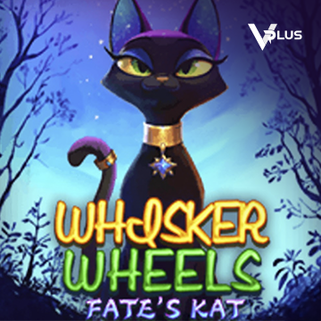Vplus : Whisker Wheels Fate Kat - STARBET388