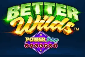 Playtech : Better Wilds PowerPlay Jackpot - STARBET388
